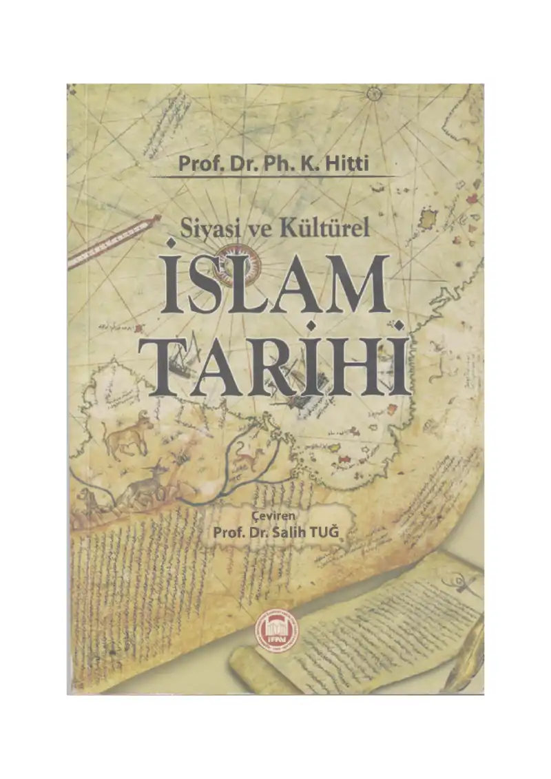 Siyasi ve Kültürel İslam Tarihi — Philip K. Hitti