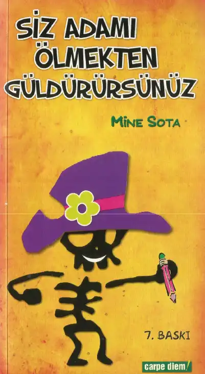Siz Adamı Ölmekten Güldürürsünüz — Mine Sota