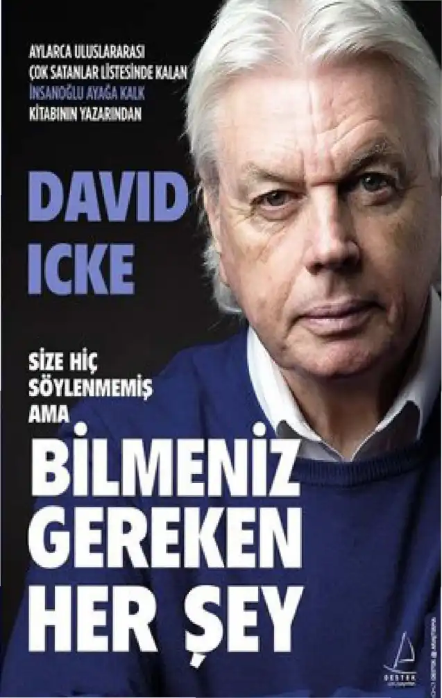 Size Hiç Söylenmemiş Ama Bilmeniz Gereken Her Şey — David Icke