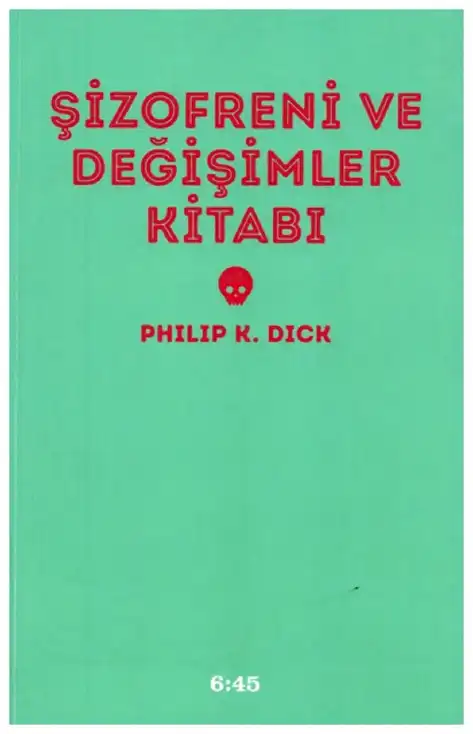 Şizofreni ve Değişimler Kitabı — Philip K. Dick