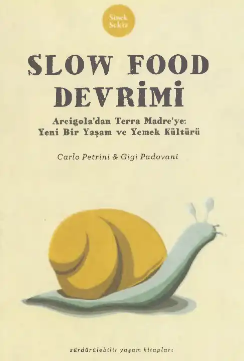 Slow Food Devrimi — Carlo Petrini & Gigi Padovani