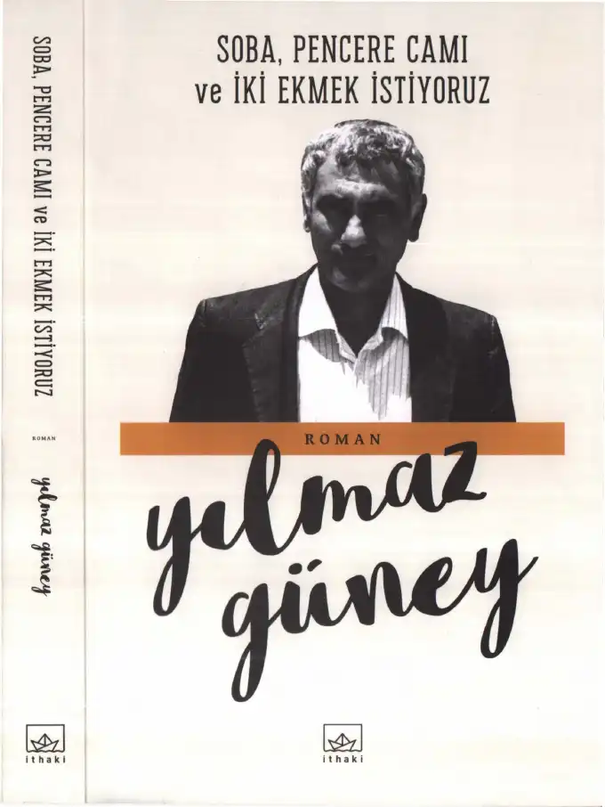 Soba, Pencere Camı ve İki Ekmek İstiyoruz — Yılmaz Güney