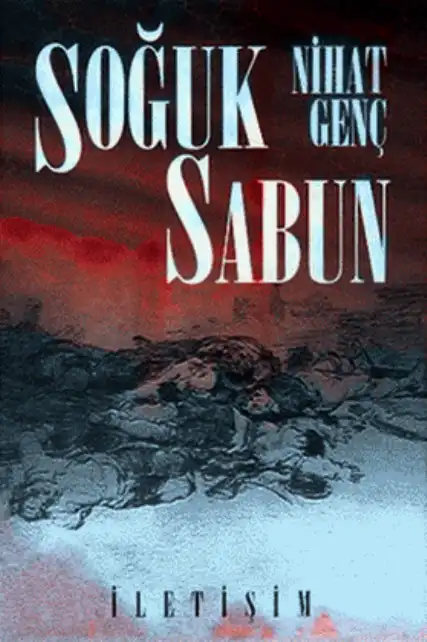 Soğuk Sabun — Nihat Genç