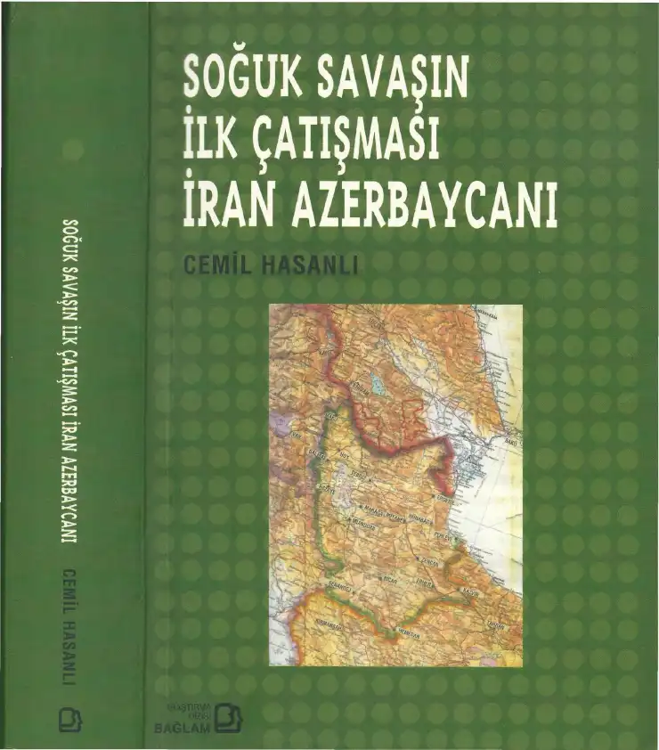 Soğuk Savaşın İlk Çatışması İran Azerbaycanı — Cemil Hasanlı