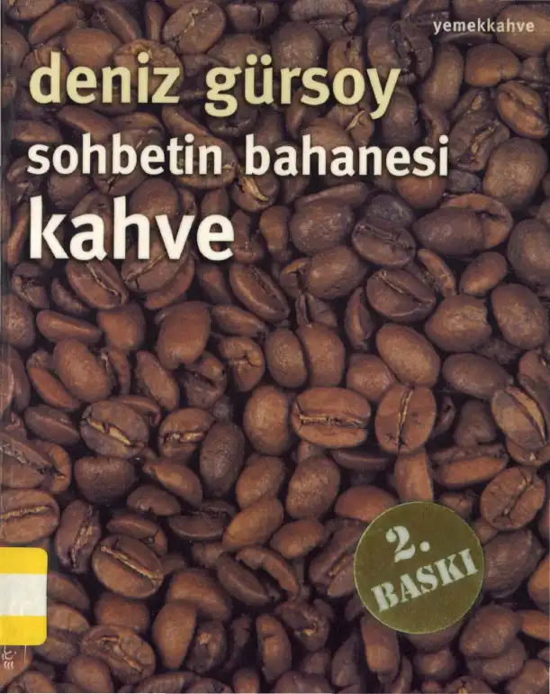 Sohbetin Bahanesi Kahve — Deniz Gürsoy