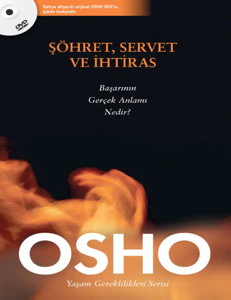 Şöhret, Servet ve İhtiras — Osho