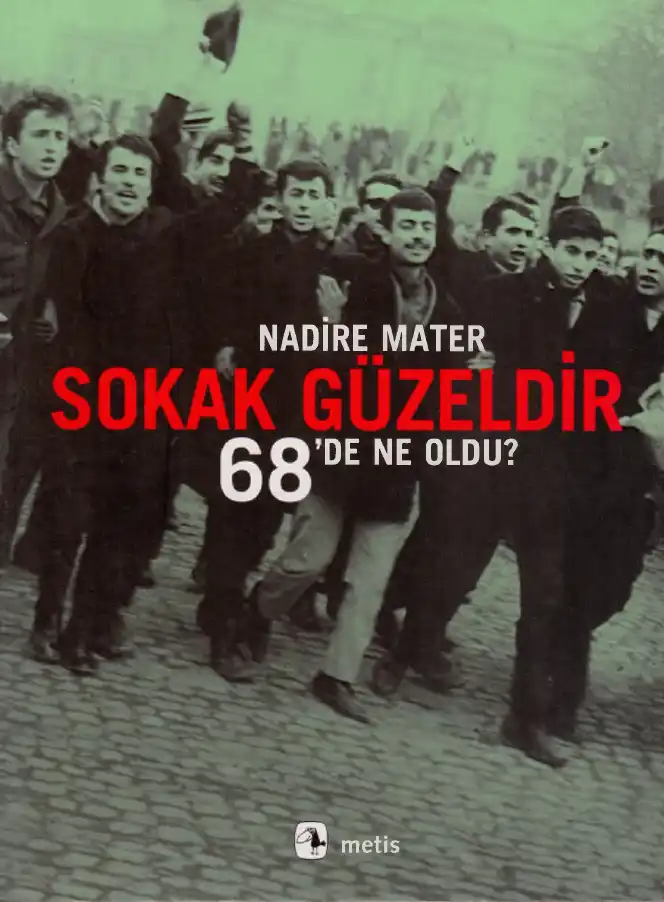 Sokak Güzeldir: 68'de Ne Oldu? — Nadire Mater