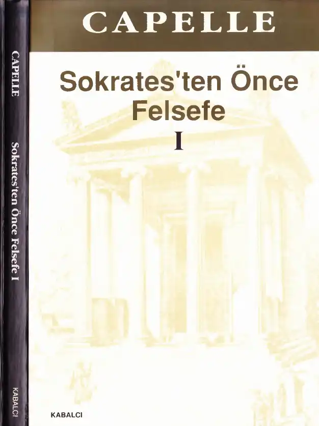 Sokrates'ten Önce Felsefe I — Wilhelm Capelle