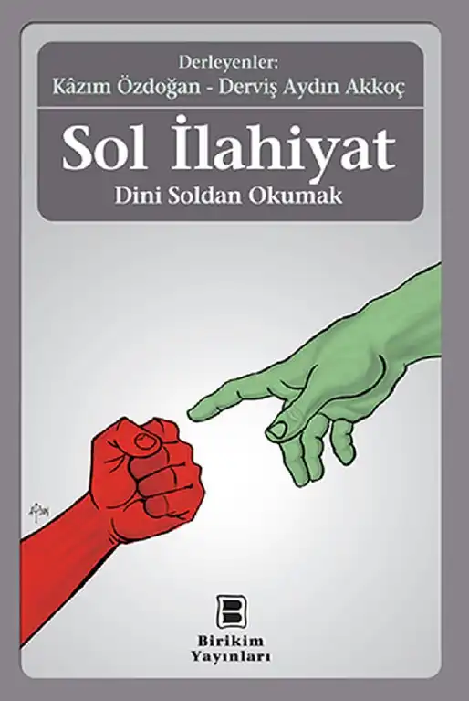 Sol İlahiyat: Dini Soldan Okumak — Kâzım Özdoğan, Derviş Aydın Akkoç