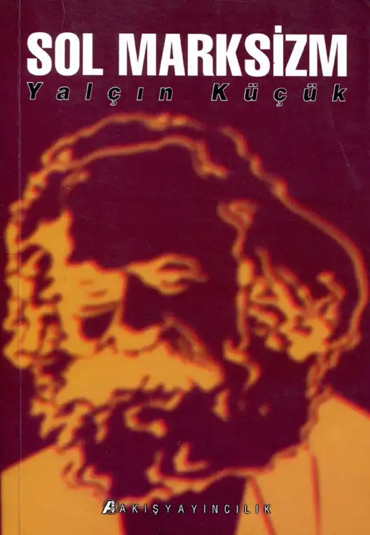 Sol Marksizm — Bilgesu Erenus - Yalçın Küçük