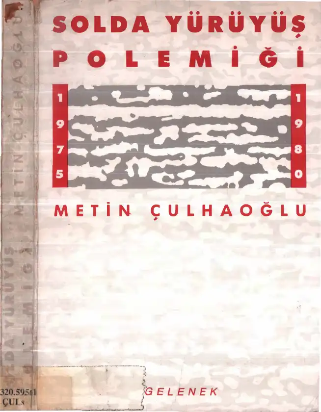 Solda Yürüyüş Polemiği (1975-80) — Metin Çulhaoğlu