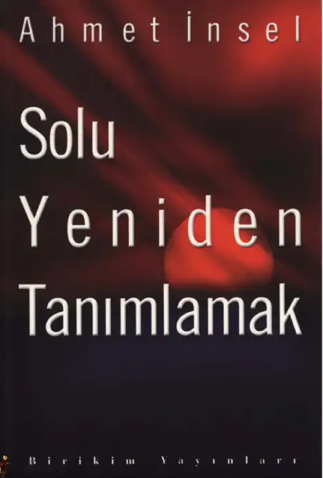 Solu Yeniden Tanımlamak — Ahmet İnsel ve Ali Bayramoğlu