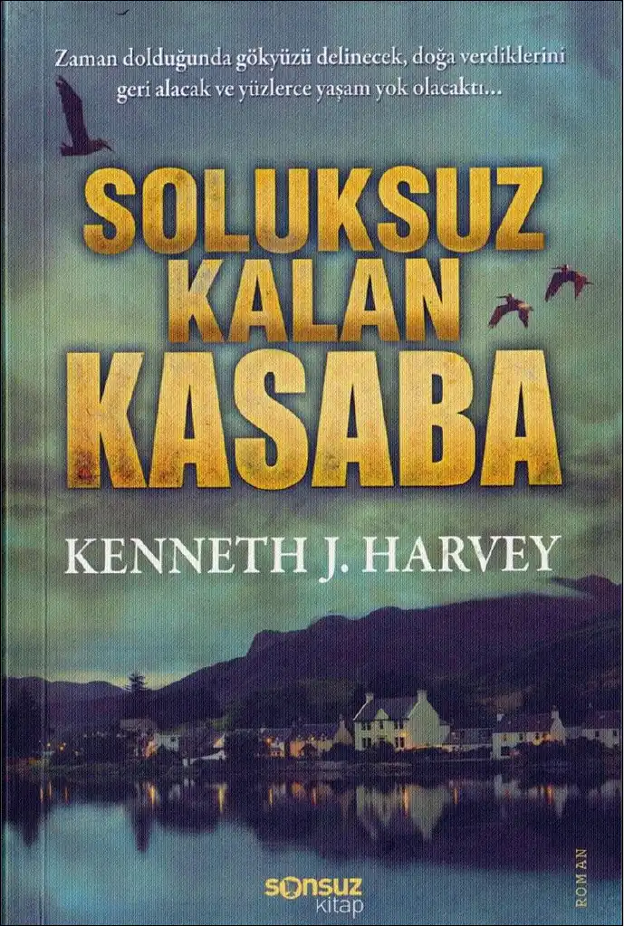 Soluksuz Kalan Kasaba — Kenneth J. Harvey