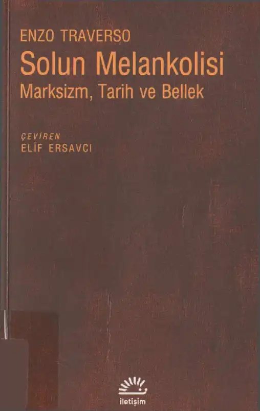 Solun Melankolisi: Marksizm, Tarih ve Bellek — Enzo Traverso