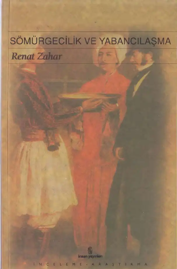 Sömürgecilik ve Yabancılaşma — Renat Zahar