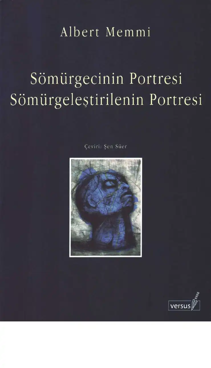 Sömürgecinin Portresi Sömürgeleştirilenin Portresi — Albert Memmi
