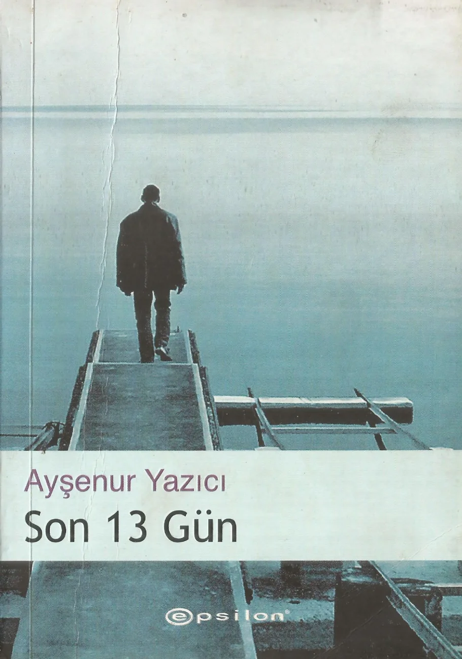 Son 13 Gün — Ayşenur Yazıcı
