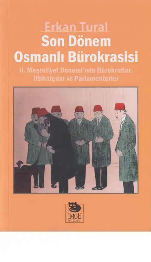 Son Dönem Osmanlı Bürokrasisi — Erkan Tural