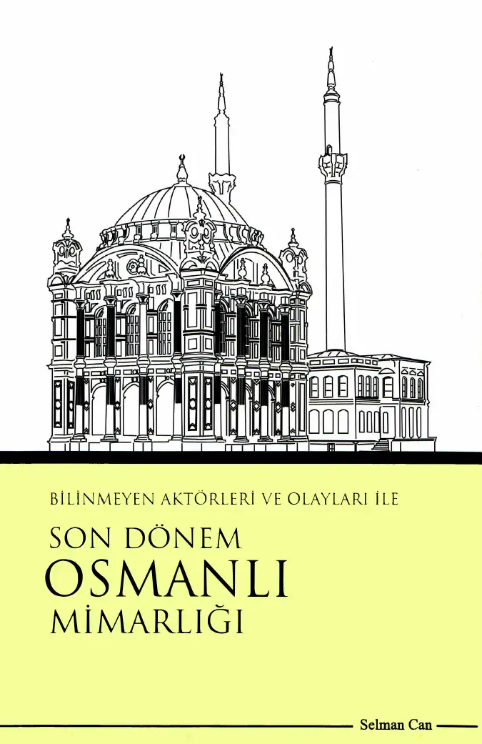 Son Dönem Osmanlı Mimarlığı — Selman Can