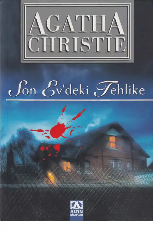 Son Evdeki Tehlike Cesetler Ağlamaz Kızlara Suikast Miras Altın — Agatha Christie