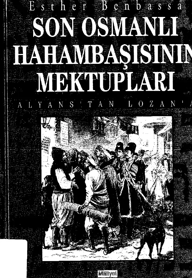 Son Osmanlı Hahambaşısının Mektupları — Esther Benbassa