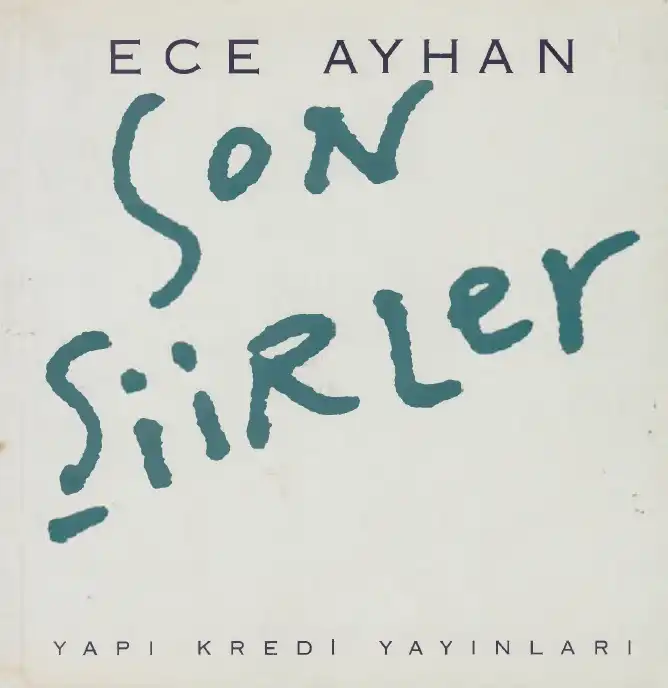 Son Şiirler — Ece Ayhan