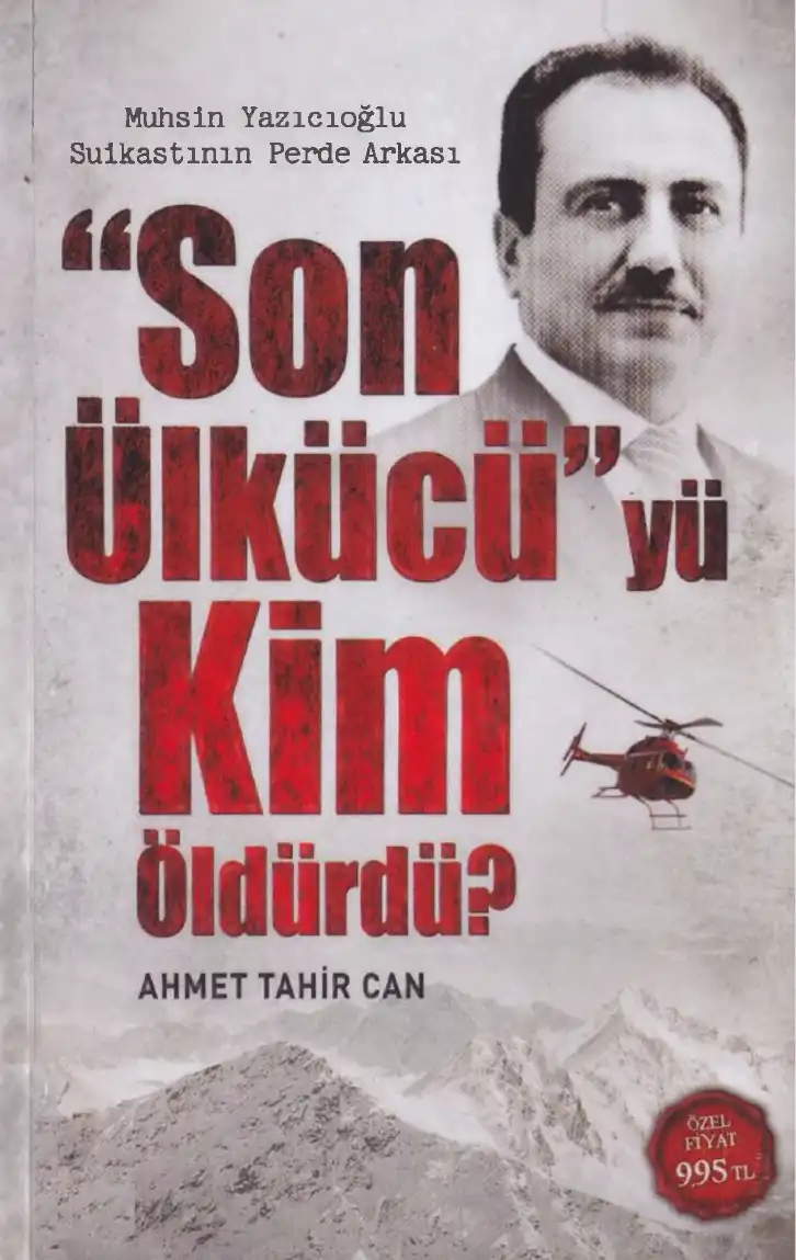 Son Ülkücüyü Kim Öldürdü? — Ahmet Tahir Can