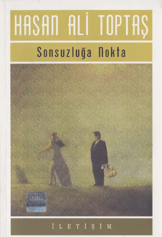 Sonsuzluğa Nokta — Hasan Ali Toptaş
