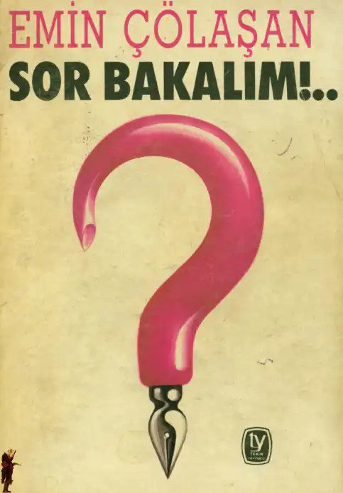 Sor Bakalım!.. — Emin Çölaşan
