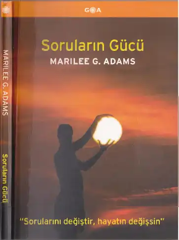 Soruların Gücü — Marilee G. Adams