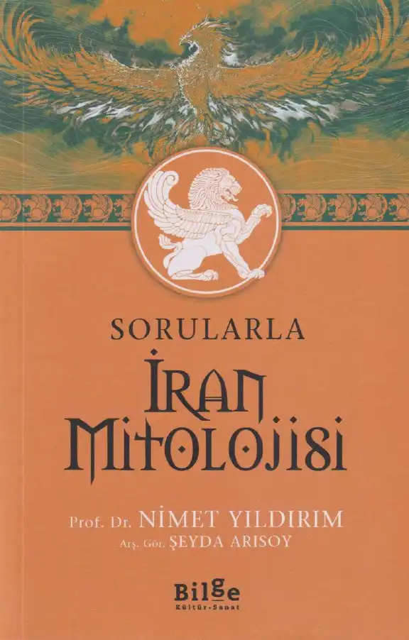 Sorularla İran Mitolojisi — Nimet Yıldırım, Şeyda Arısoy