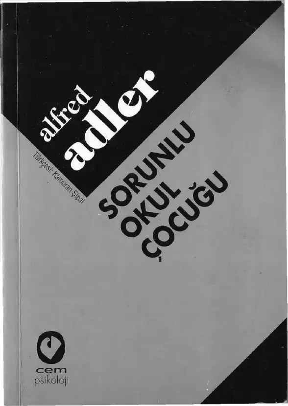 Sorunlu Okul Çocuğu — Alfred Adler