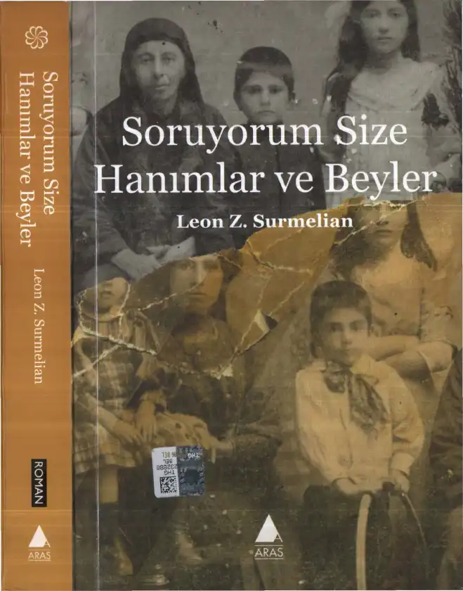 Soruyorum Size Hanımlar Ve Beyler — Leon Z. Surmelian
