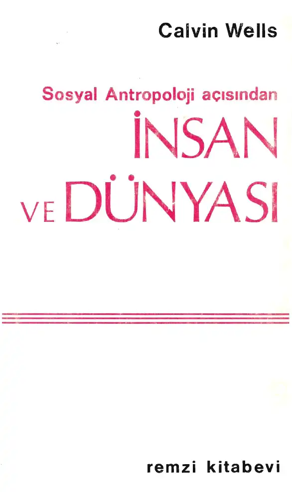 Sosyal Antropoloji Açısından İnsan Ve Dünyası — Calvin Wells