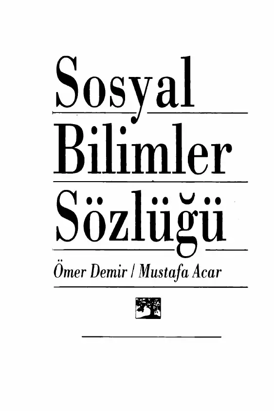 Sosyal Bilimler Sözlüğü — Ömer Demir, Mustafa Acar
