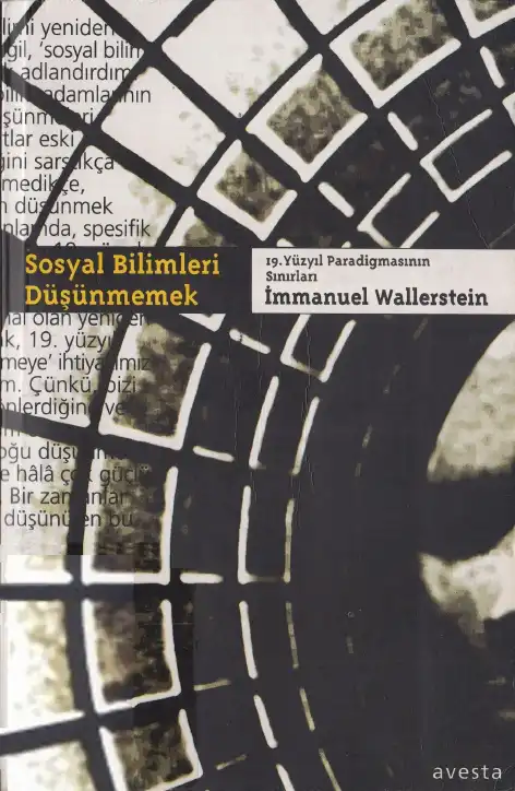 Sosyal Bilimleri Düşünmemek — İmmanuel Wallerstein
