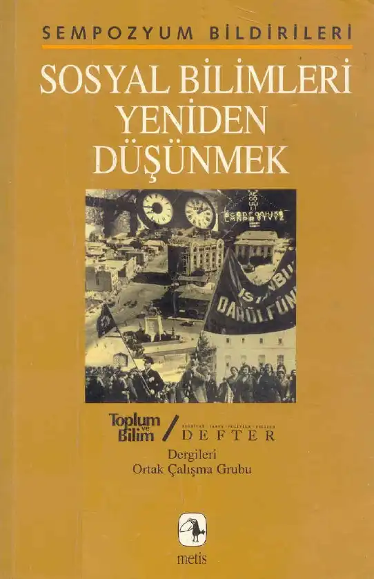 Sosyal Bilimleri Yeniden Düşünmek — Tanıl Bora, Semih Sökmen
