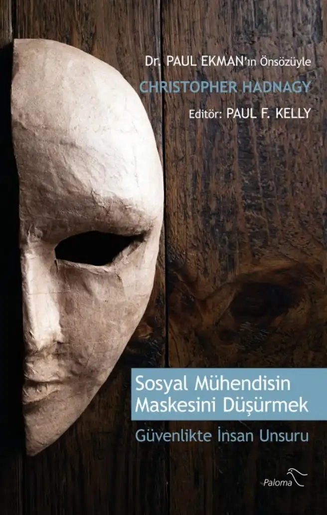 Sosyal Mühendisin Maskesini Düşürmek: Güvenlikte İnsan Unsuru — Christopher Hadnagy