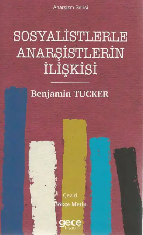 Sosyalistlerle Anarşistlerin İlişkisi — Benjamin Tucker