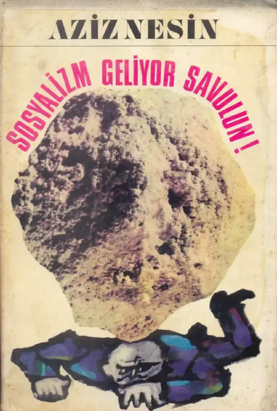Sosyalizm Geliyor Savulun! — Aziz Nesin