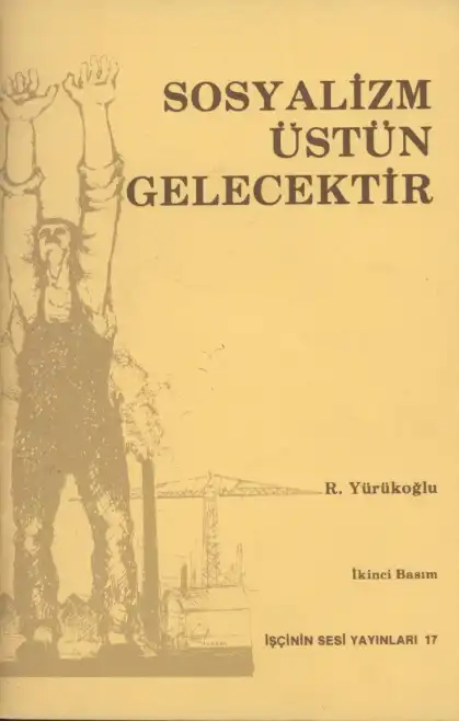 Sosyalizm Üstün Gelecektir — Rıza Yürükoğlu