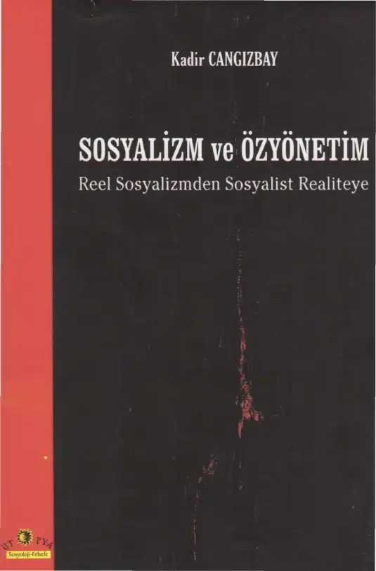 Sosyalizm ve Özyönetim: Reel Sosyalizm'den Sosyalist Realite'ye — Kadir Cangızbay