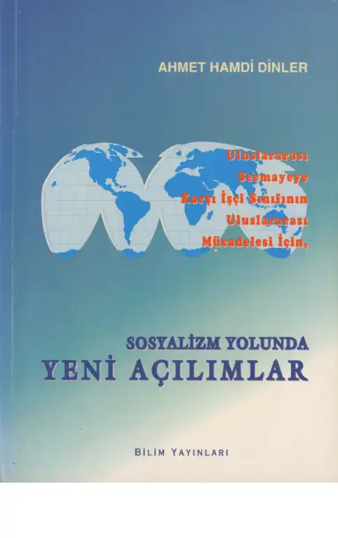 SOSYALİZM YOLUNDA YENİ AÇILIMLAR — Ahmet Hamdi Dinler
