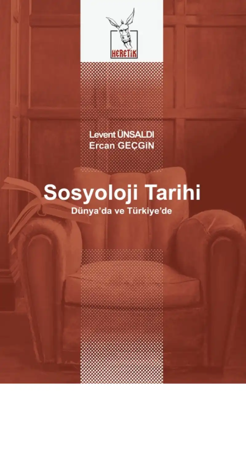 Sosyoloji Tarihi, Dünya'da ve Türkiye'de — Levent Ünsaldı, Ercan Geçgin