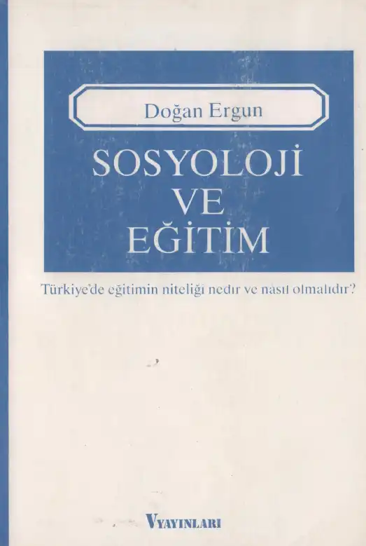 Sosyoloji ve Eğitim — Doğan Ergun