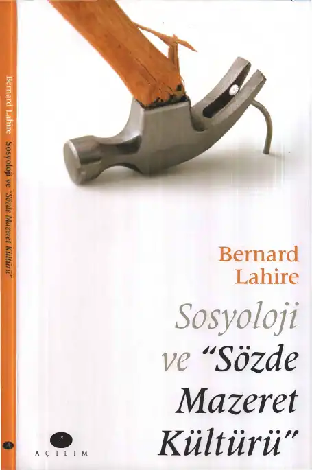 Sosyoloji ve Sözde Mazeret Kültürü — Bernard Lahire