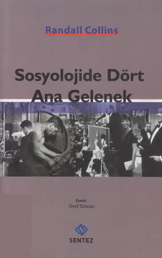 Sosyolojide Dört Ana Gelenek — Randall Collins ve Michael Makowsky