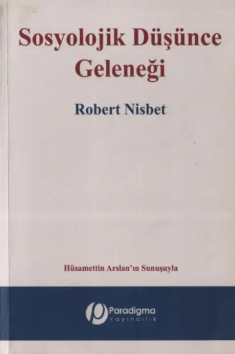 Sosyolojik Düşünce Geleneği — Robert Nisbet