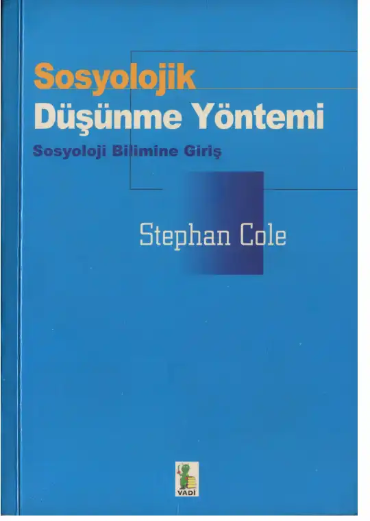 Sosyolojik Düşünme Yöntemi — Stephen Cole