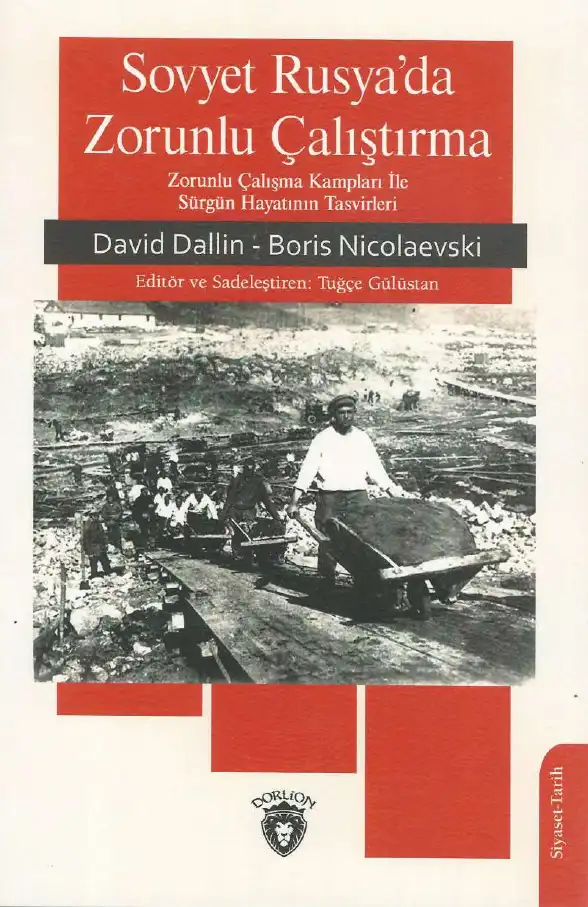 Sovyet Rusya'da Zorunlu Çalıştırma — David Dallin ve Boris Nicolaevski